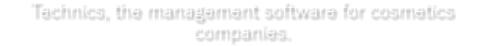 Technics, the management software for cosmetics companies.
